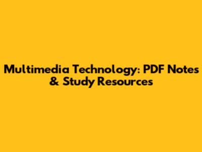Multimedia Technology: PDF Notes & Study Resources